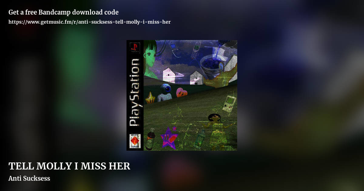 TELL MOLLY I MISS HER by Anti Sucksess, landscape promo share image