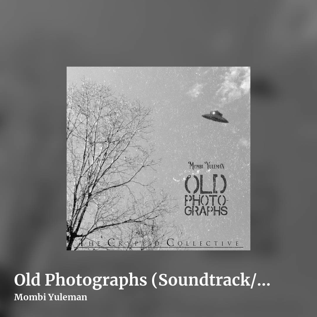 Old Photographs (Soundtrack/Dark Ambient) by Mombi Yuleman, square clean share image