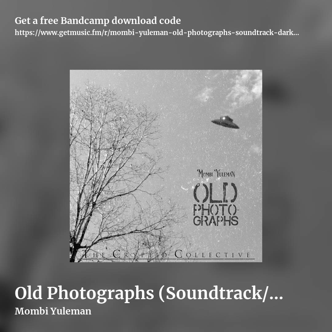 Old Photographs (Soundtrack/Dark Ambient) by Mombi Yuleman, square promo share image