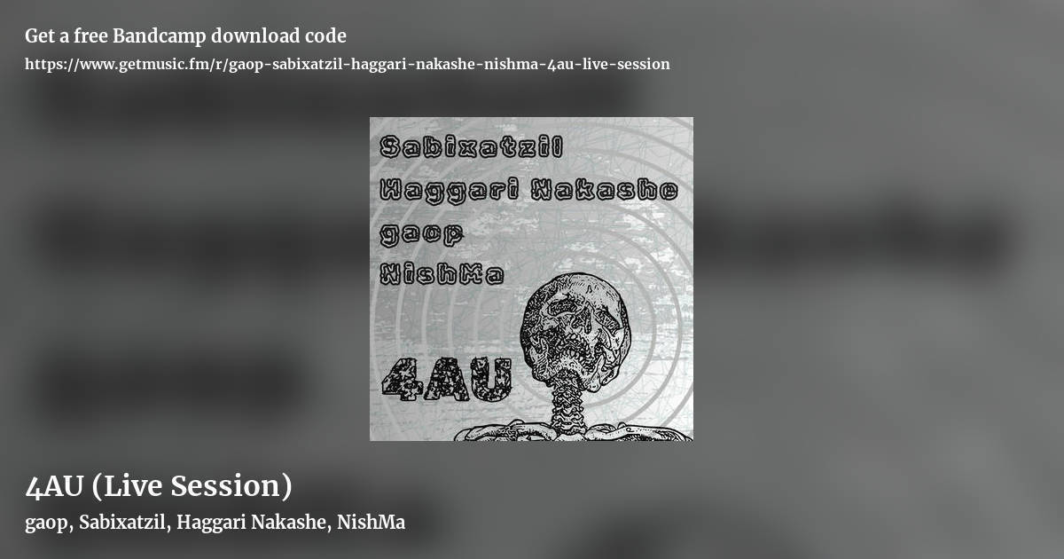 4AU (Live Session) by gaop, Sabixatzil, Haggari Nakashe, NishMa, landscape promo share image
