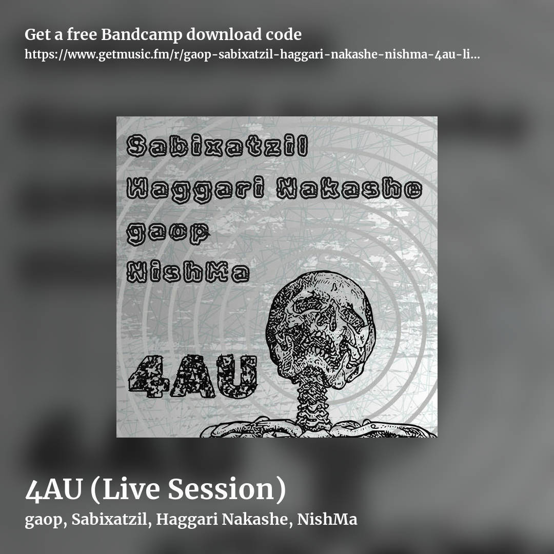 4AU (Live Session) by gaop, Sabixatzil, Haggari Nakashe, NishMa, square promo share image