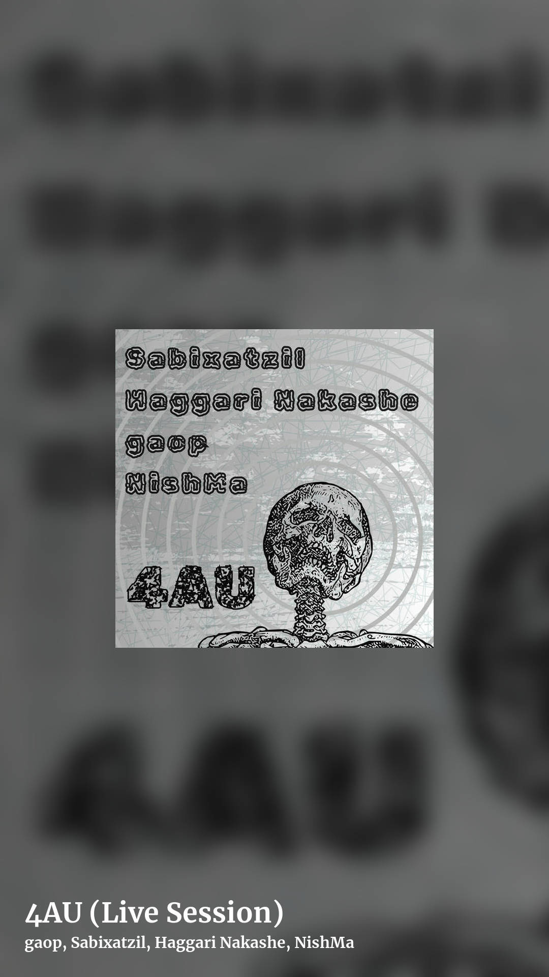 4AU (Live Session) by gaop, Sabixatzil, Haggari Nakashe, NishMa, story clean share image