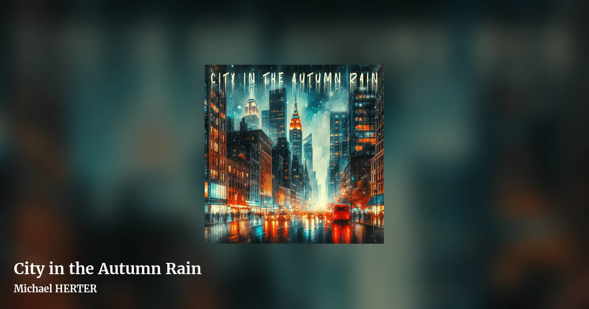 City in the Autumn Rain by Michael HERTER, landscape clean share image