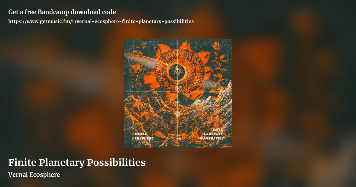 Finite Planetary Possibilities by Vernal Ecosphere, landscape promo share image