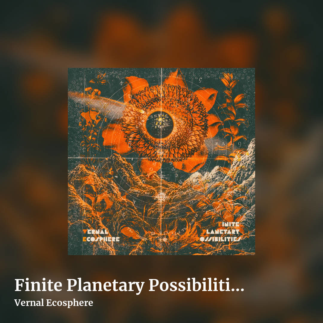 Finite Planetary Possibilities by Vernal Ecosphere, square clean share image