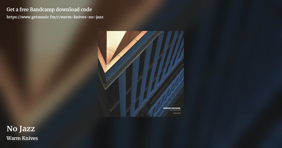 No Jazz by Warm Knives, landscape promo share image