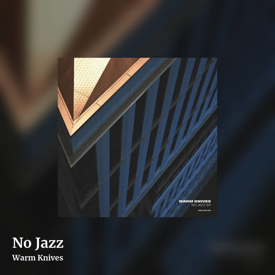 No Jazz by Warm Knives, square clean share image