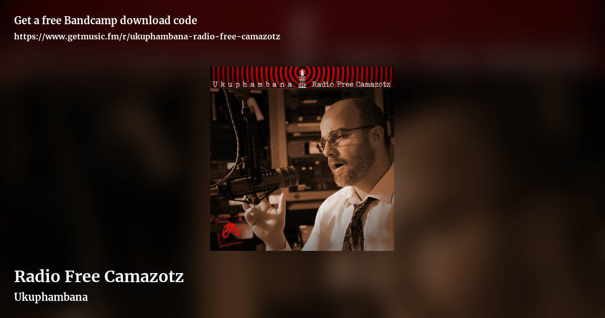 Radio Free Camazotz by Ukuphambana, landscape promo share image