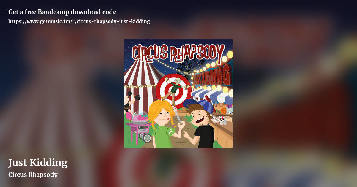 Just Kidding by Circus Rhapsody, landscape promo share image