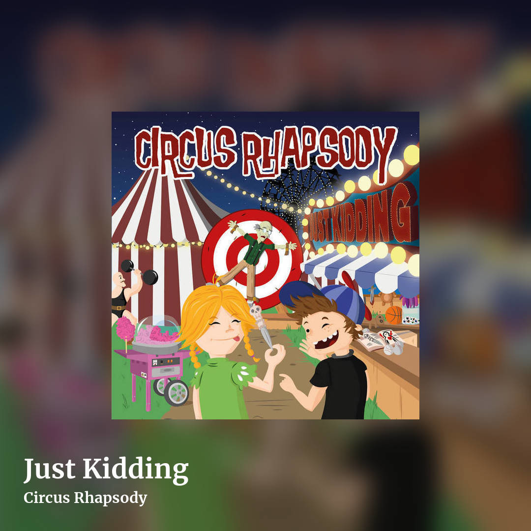 Just Kidding by Circus Rhapsody, square clean share image