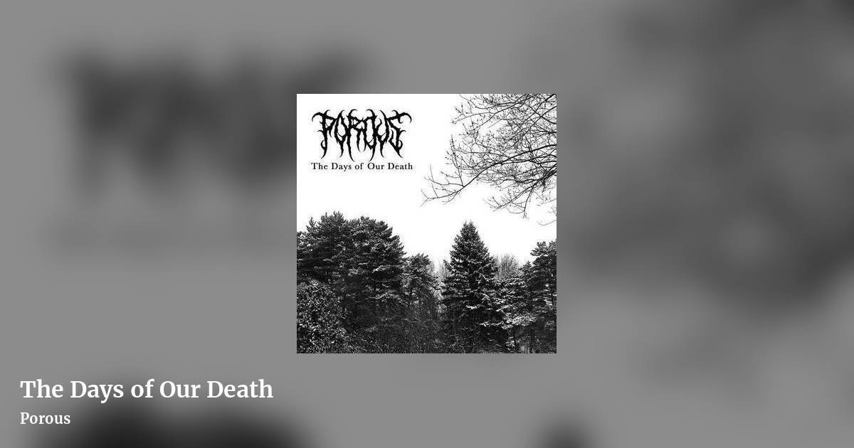 The Days of Our Death by Porous, landscape clean share image