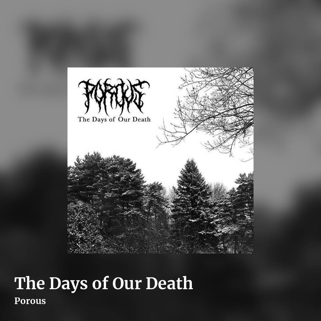 The Days of Our Death by Porous, square clean share image