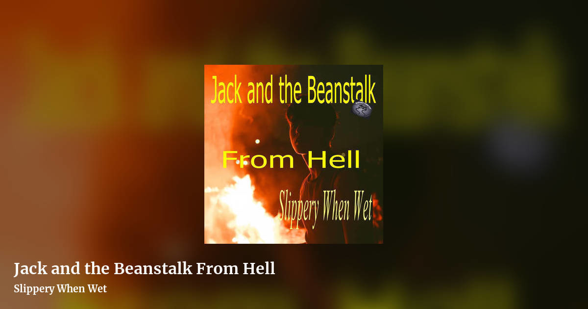 Jack and the Beanstalk From Hell by Slippery When Wet, landscape clean share image