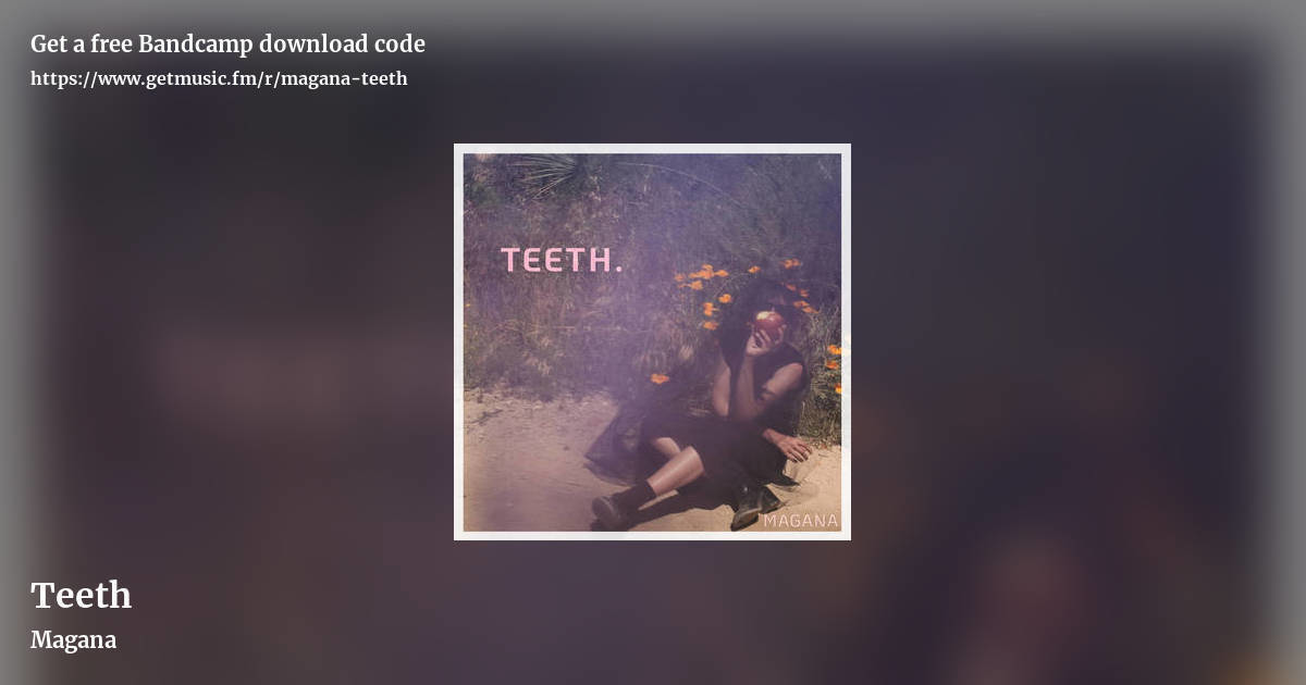 Teeth by Magana, landscape promo share image