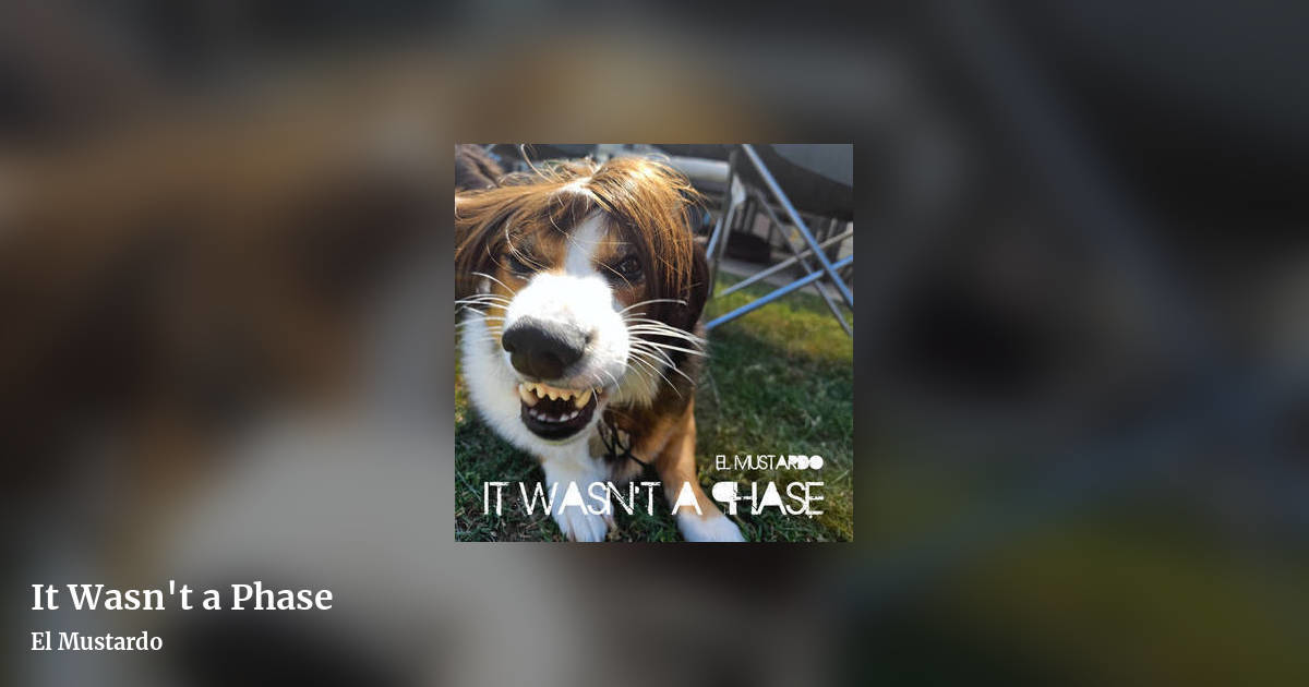 It Wasn't a Phase by El Mustardo, landscape clean share image