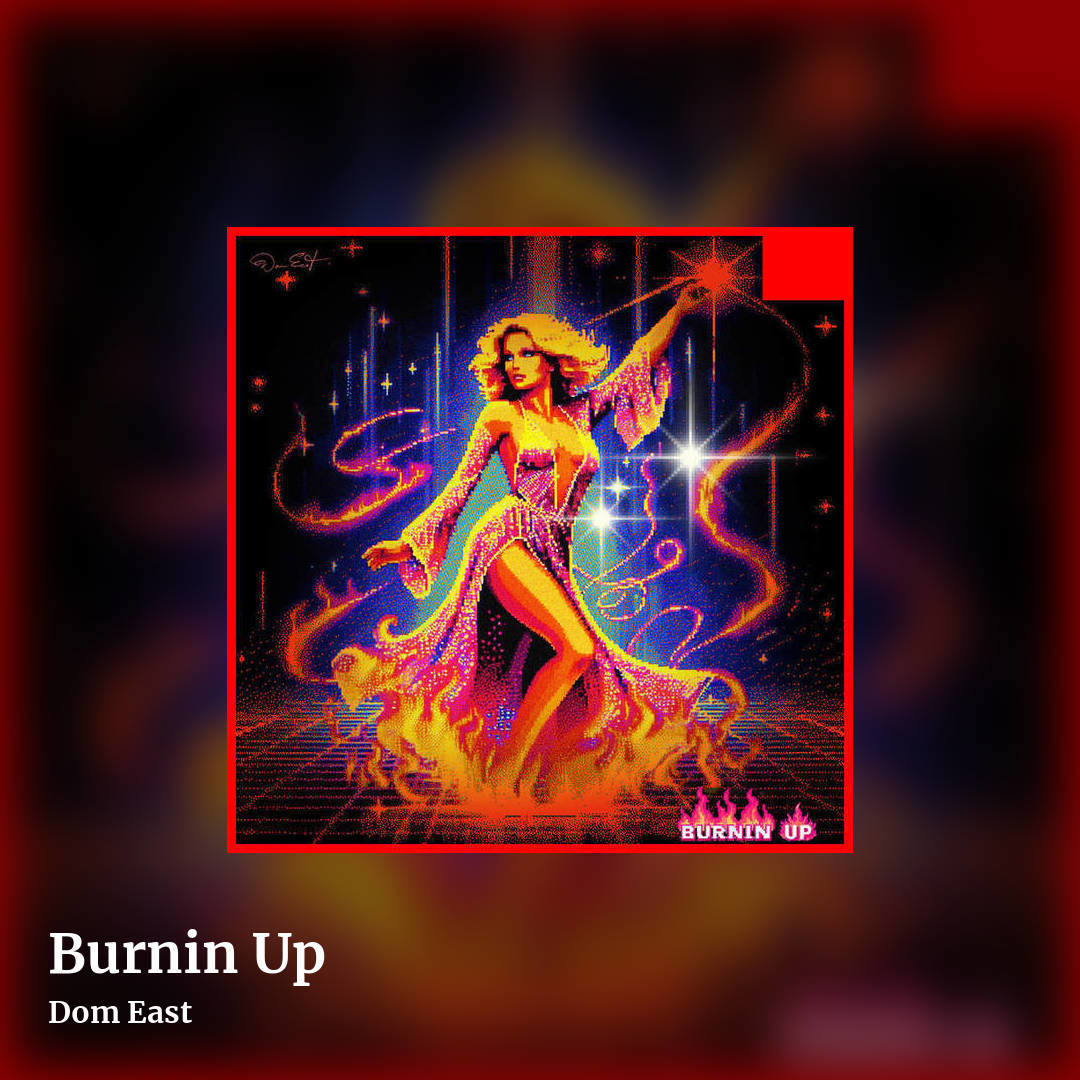 Burnin Up by Dom East , square clean share image