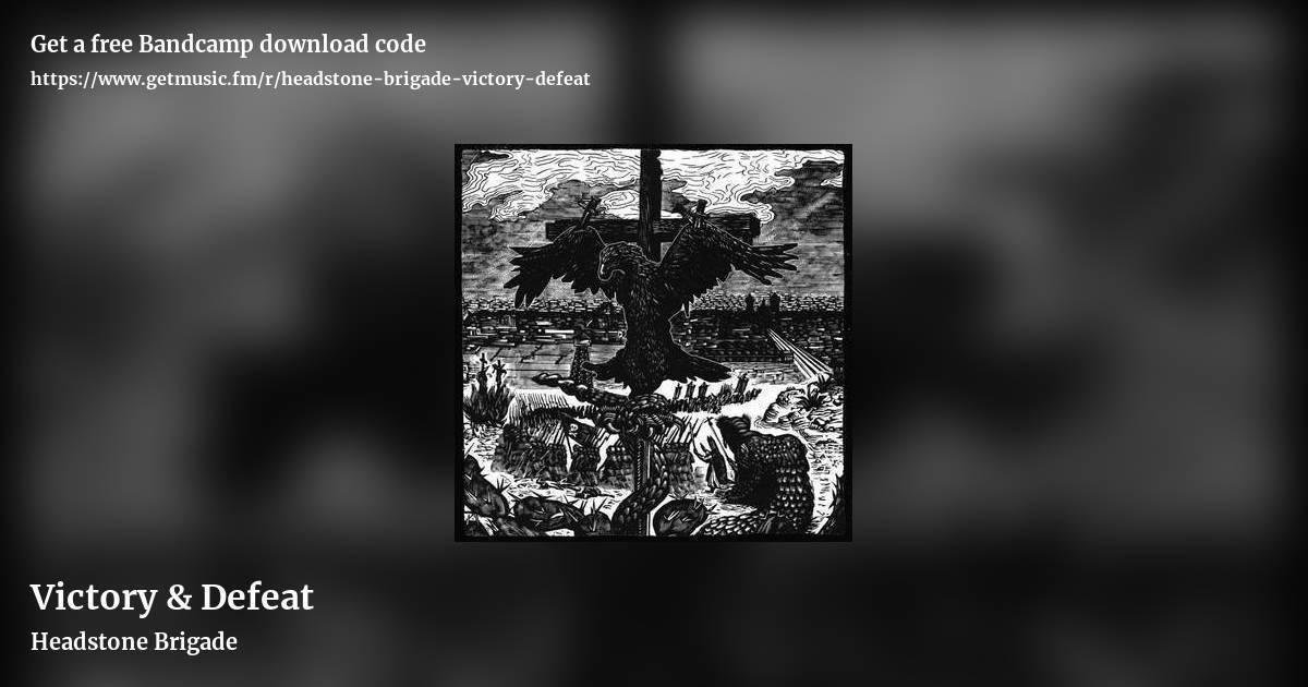 Victory & Defeat by Headstone Brigade, landscape promo share image
