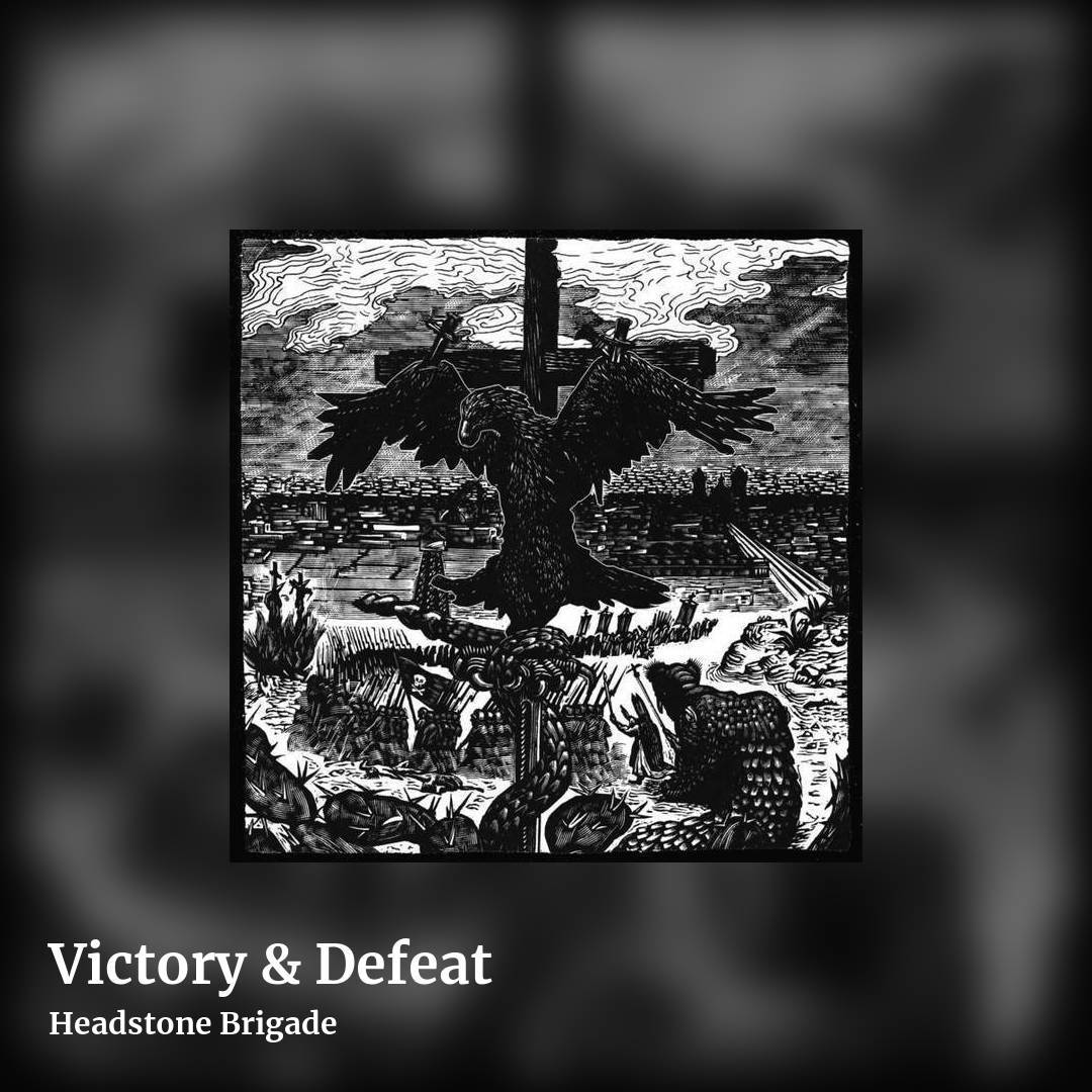 Victory & Defeat by Headstone Brigade, square clean share image