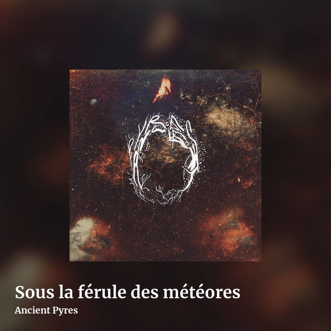 Sous la férule des météores by Ancient Pyres, square clean share image