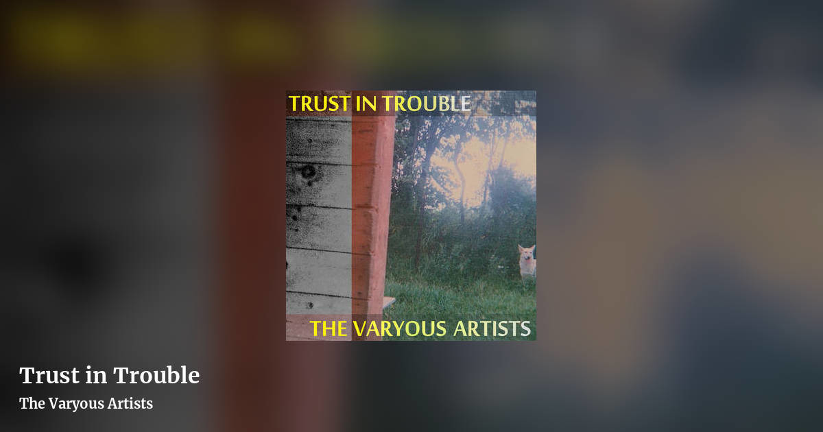 Trust in Trouble by The Varyous Artists, landscape clean share image