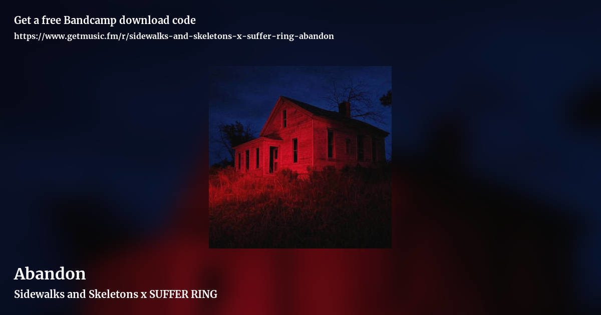 Abandon by Sidewalks and Skeletons x SUFFER RING , landscape promo share image