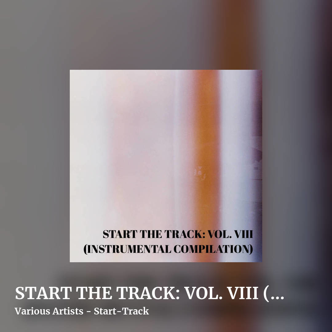 START THE TRACK: VOL. VIII (INSTRUMENTAL COMPILATION) by Various Artists - Start-Track, square clean share image