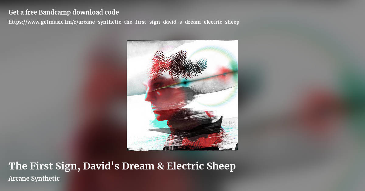 The First Sign, David's Dream & Electric Sheep by Arcane Synthetic, landscape promo share image