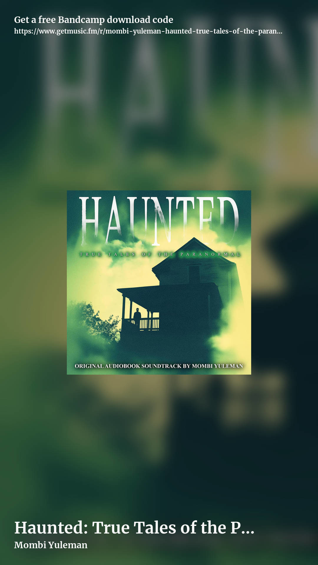 Haunted: True Tales of the Paranormal (Original Audiobook Soundtrack) by Mombi Yuleman, story promo share image