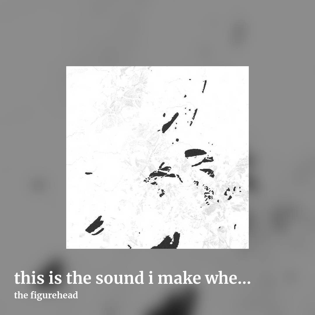 this is the sound i make when i disappear by the figurehead, square clean share image