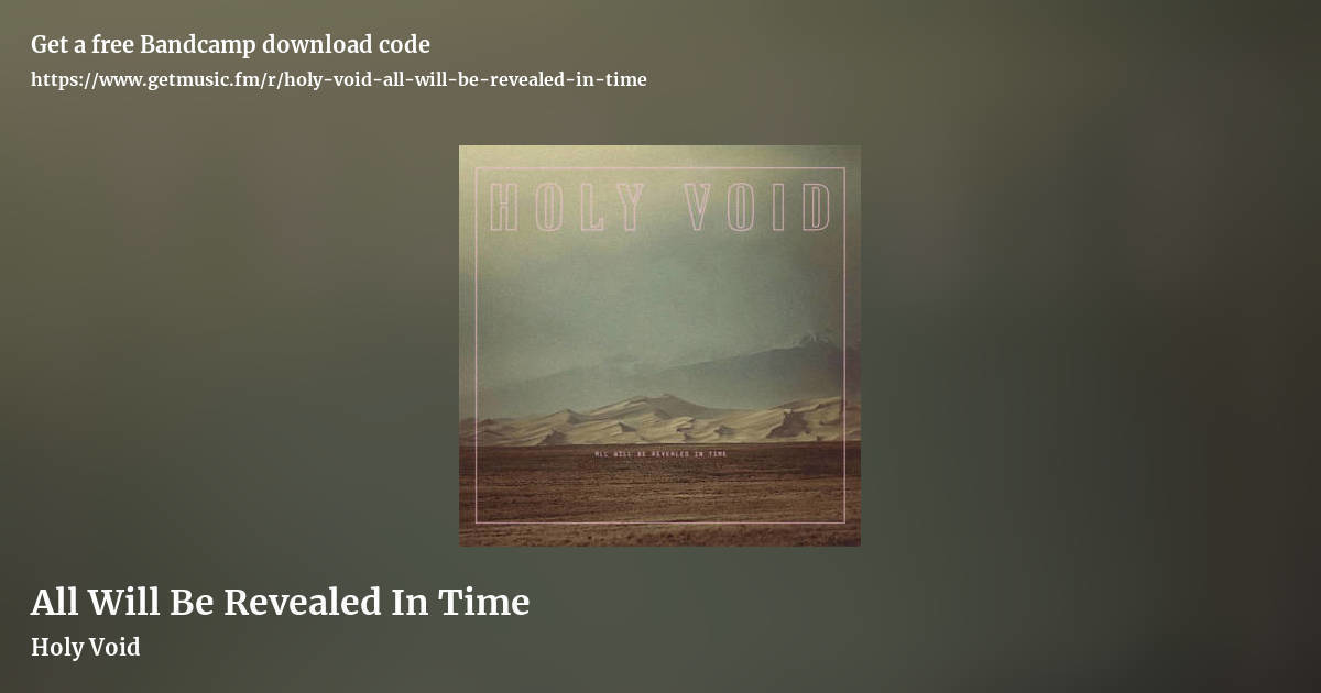 All Will Be Revealed In Time by Holy Void, landscape promo share image