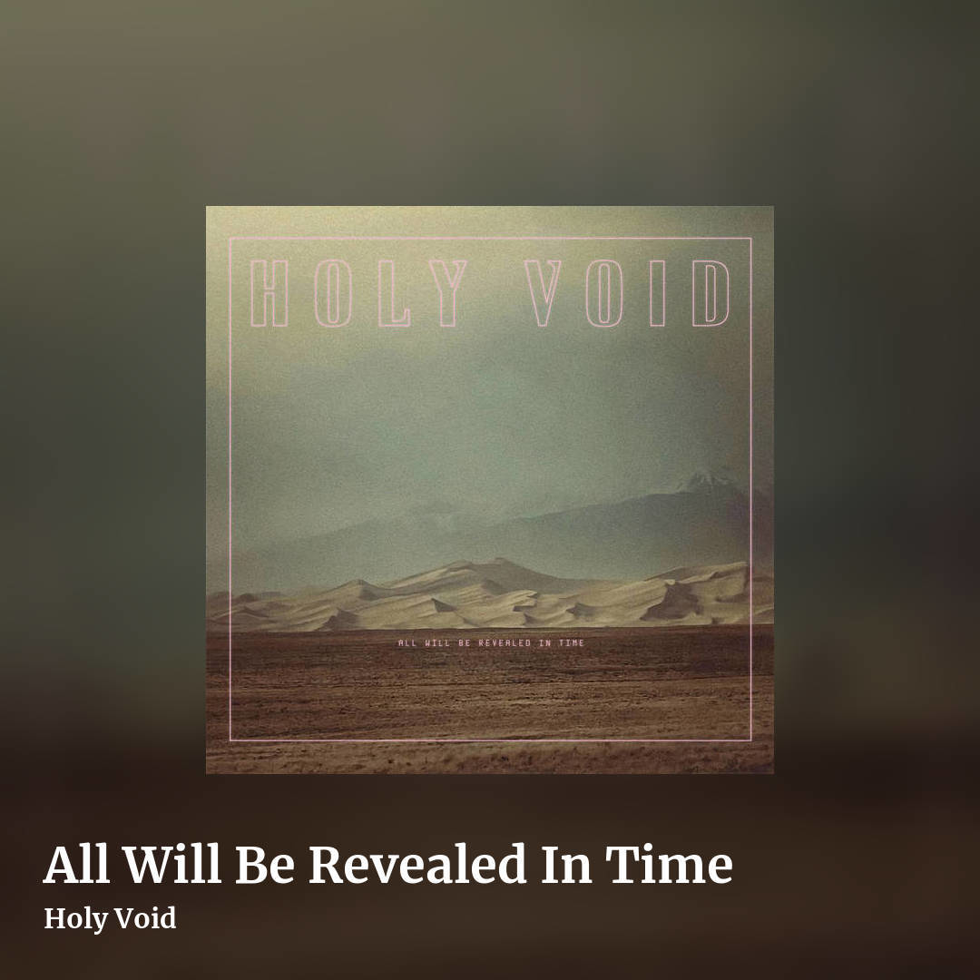 All Will Be Revealed In Time by Holy Void, square clean share image