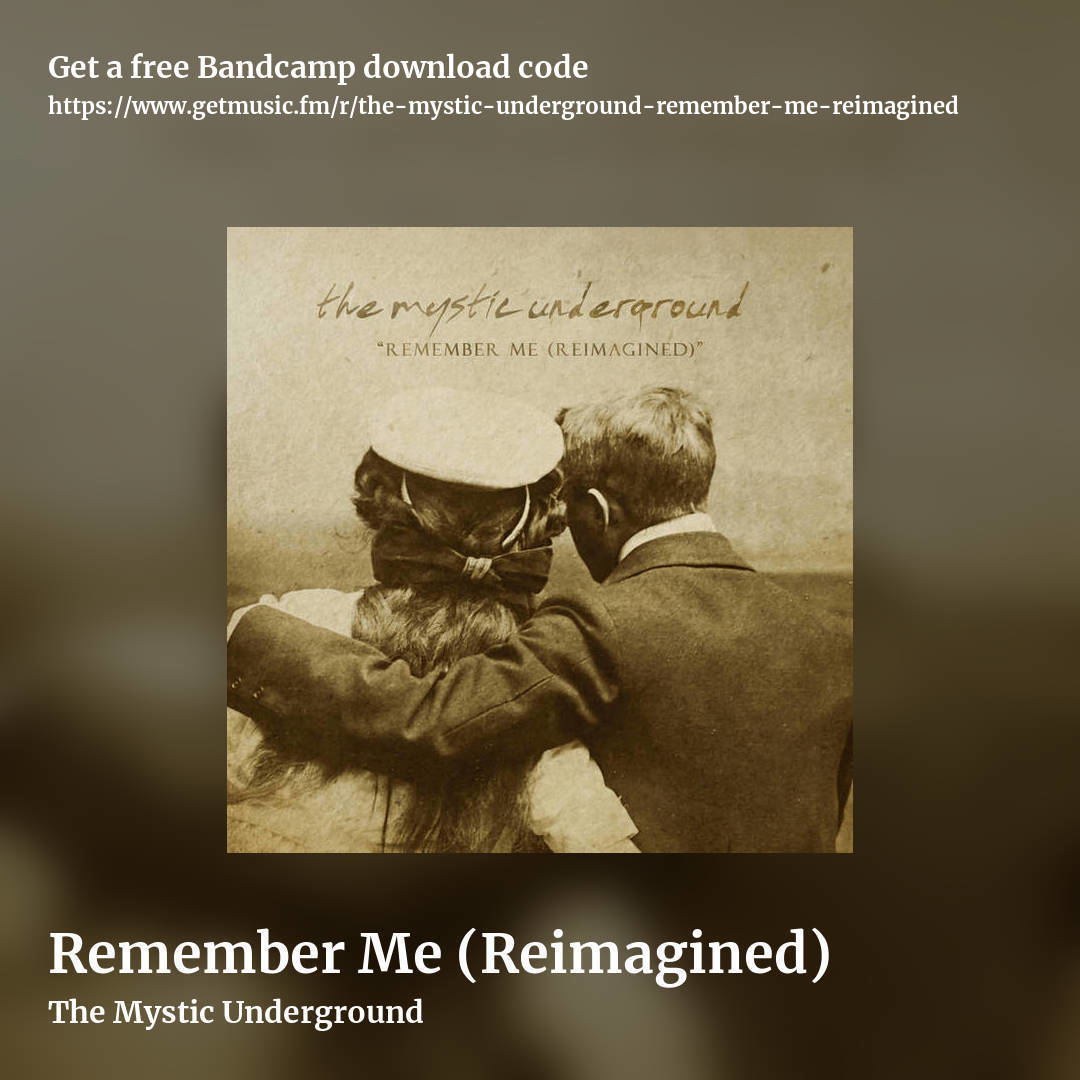 Remember Me (Reimagined) by The Mystic Underground , square promo share image