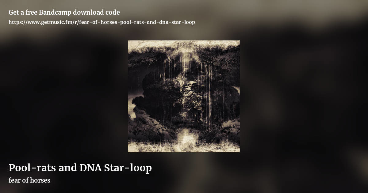Pool-rats and DNA Star-loop by fear of horses, landscape promo share image