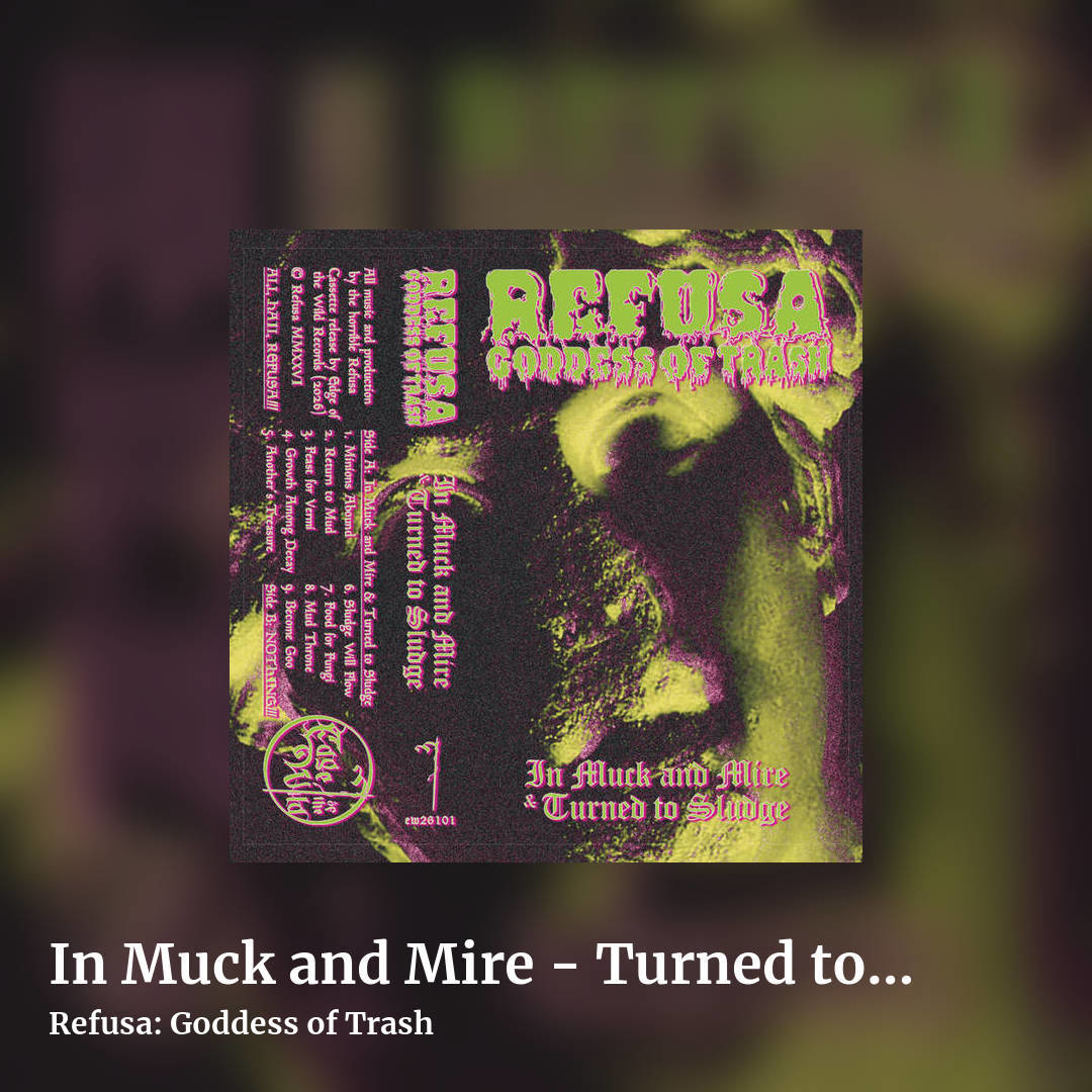 In Muck and Mire - Turned to Sludge by Refusa: Goddess of Trash, square clean share image