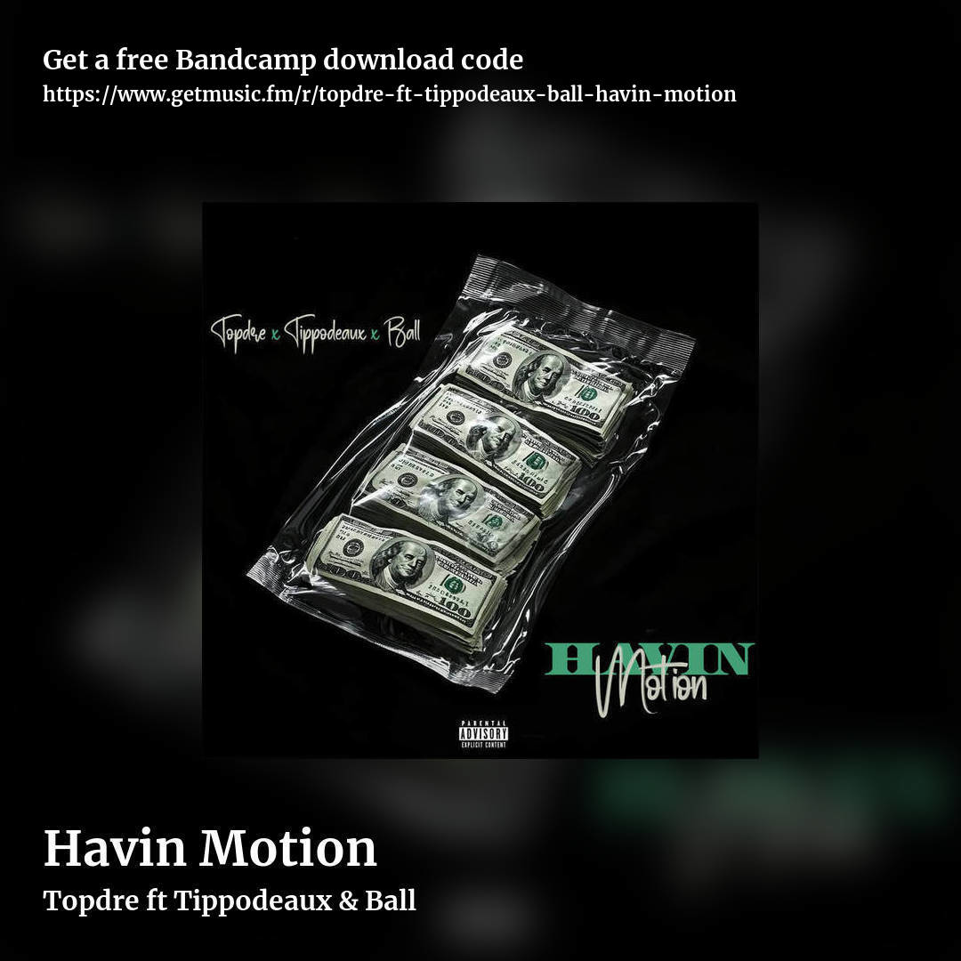 Havin Motion by Topdre ft Tippodeaux & Ball, square promo share image