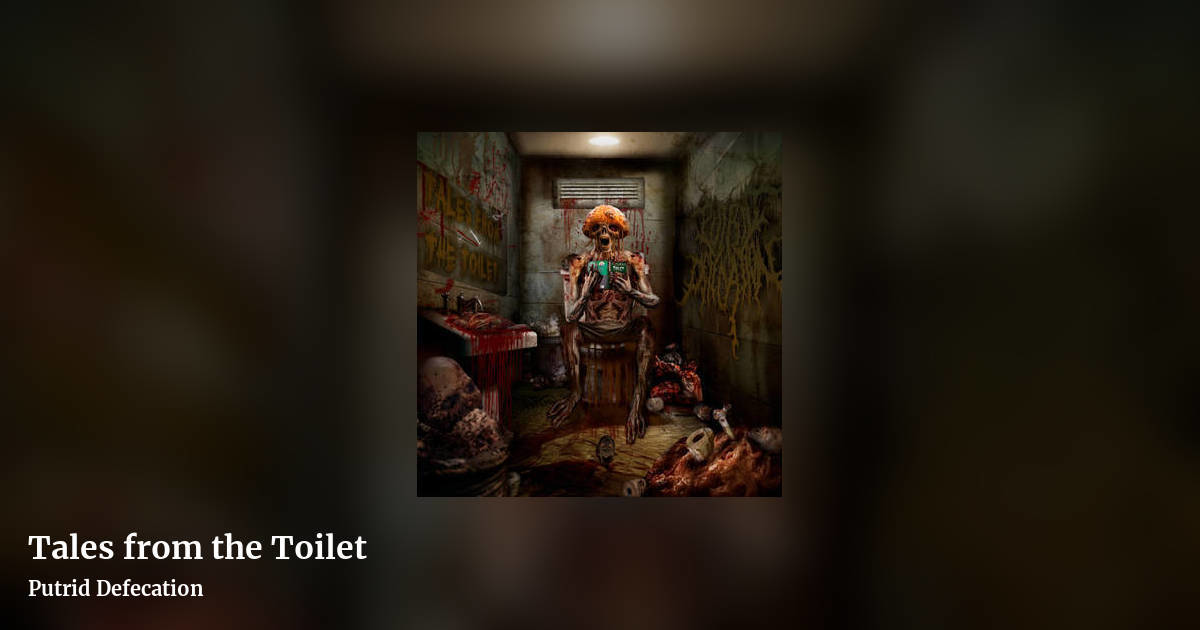 Tales from the Toilet by Putrid Defecation, landscape clean share image
