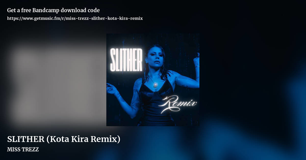 SLITHER (Kota Kira Remix) by MISS TREZZ , landscape promo share image