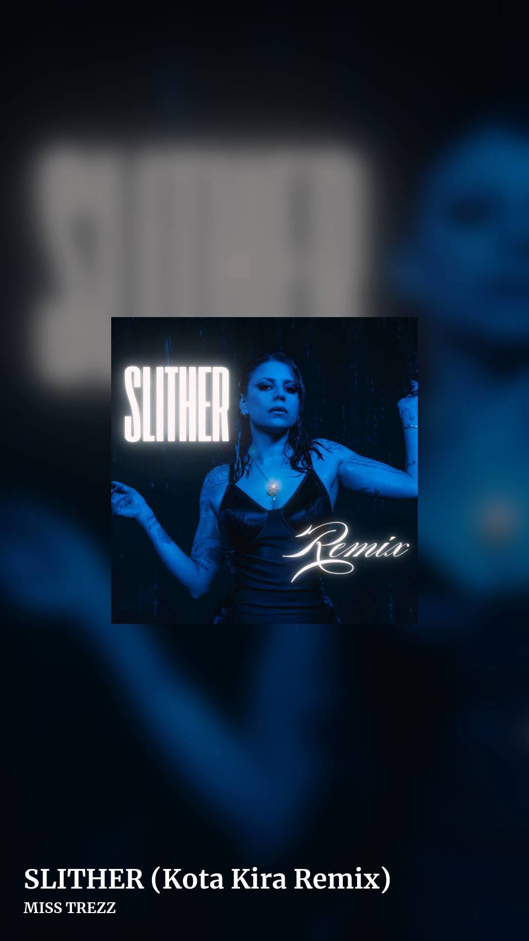 SLITHER (Kota Kira Remix) by MISS TREZZ , story clean share image