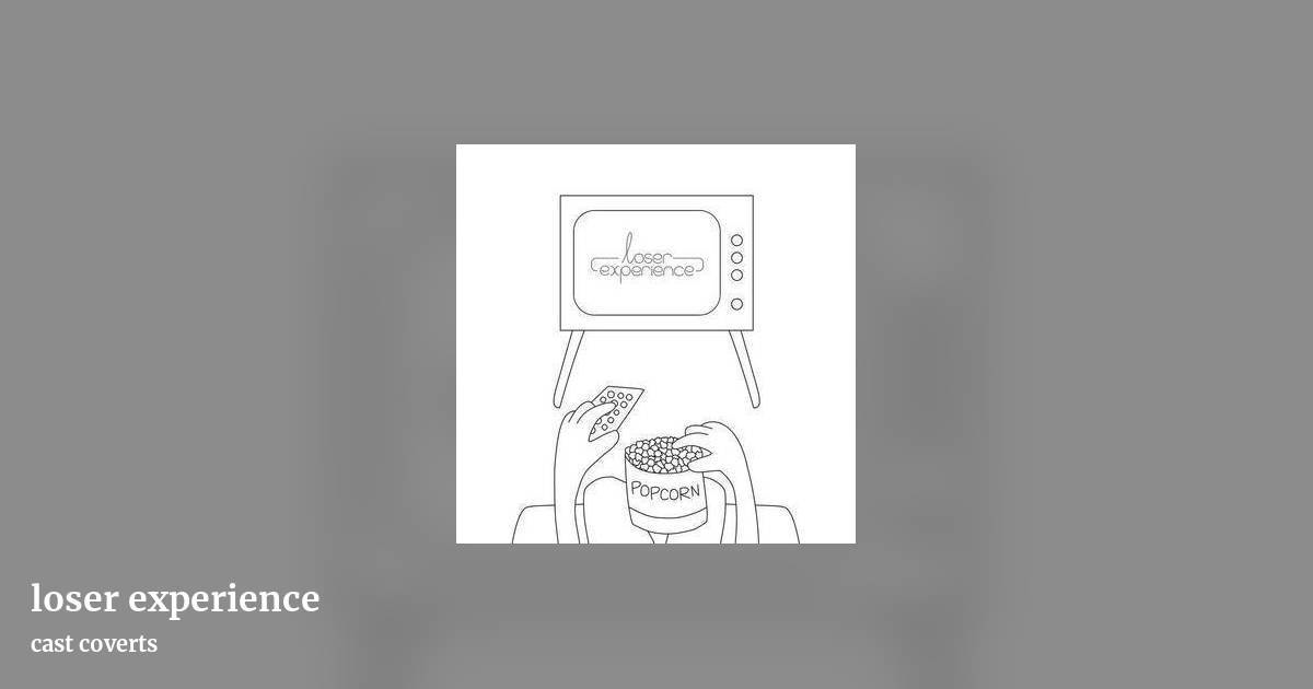 loser experience by cast coverts, landscape clean share image