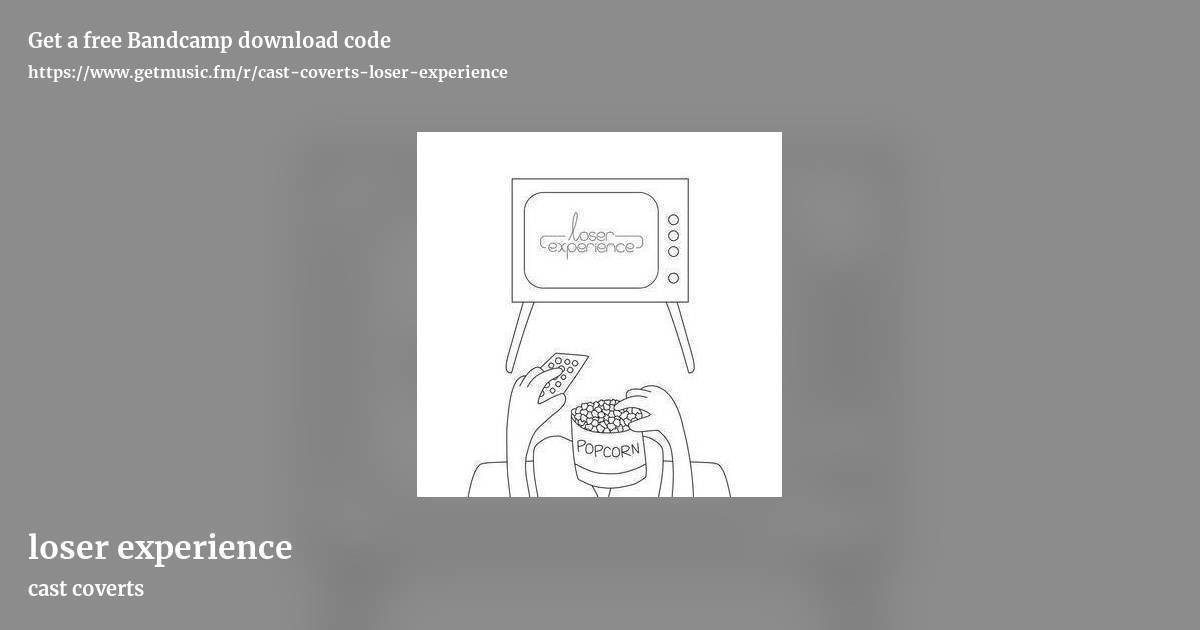loser experience by cast coverts, landscape promo share image