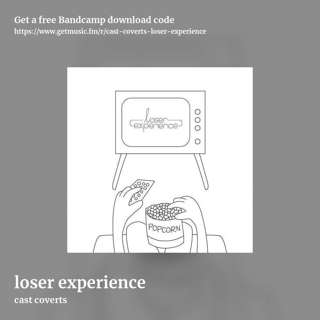 loser experience by cast coverts, square promo share image