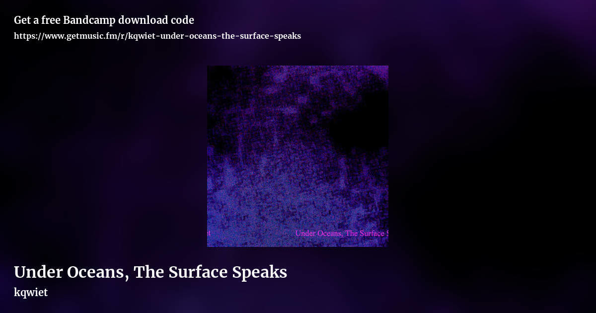 Under Oceans, The Surface Speaks by kqwiet, landscape promo share image