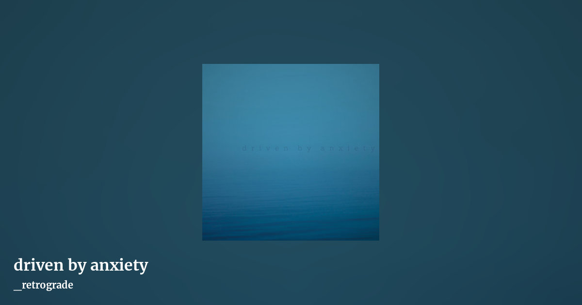 driven by anxiety by _retrograde, landscape clean share image