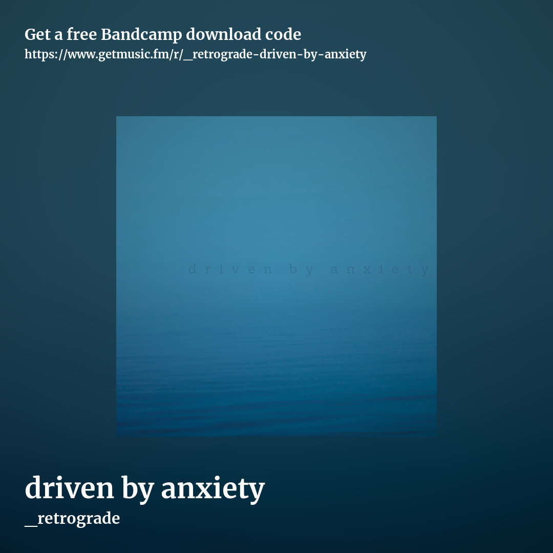 driven by anxiety by _retrograde, square promo share image