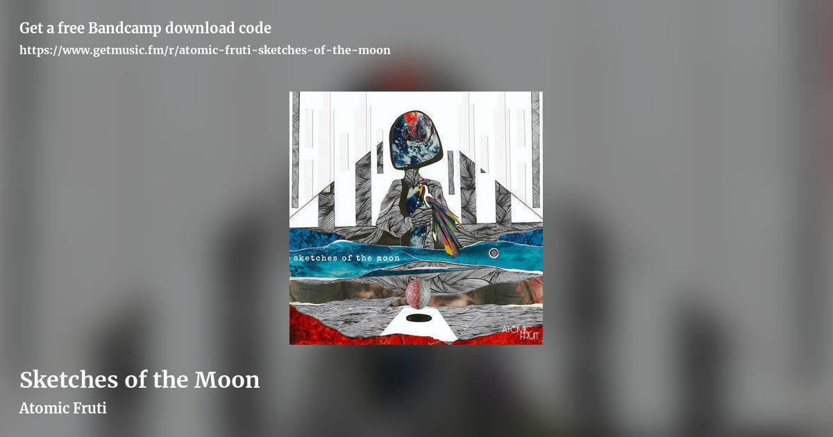 Sketches of the Moon by Atomic Fruti, landscape promo share image