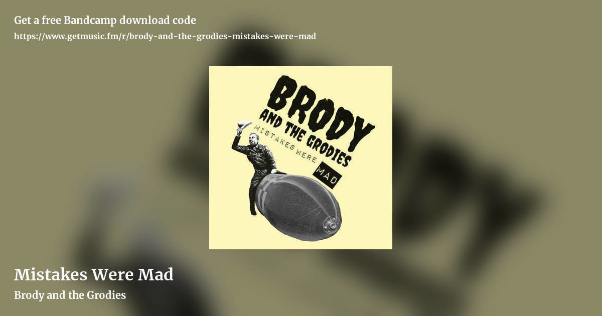 Mistakes Were Mad by Brody and the Grodies, landscape promo share image