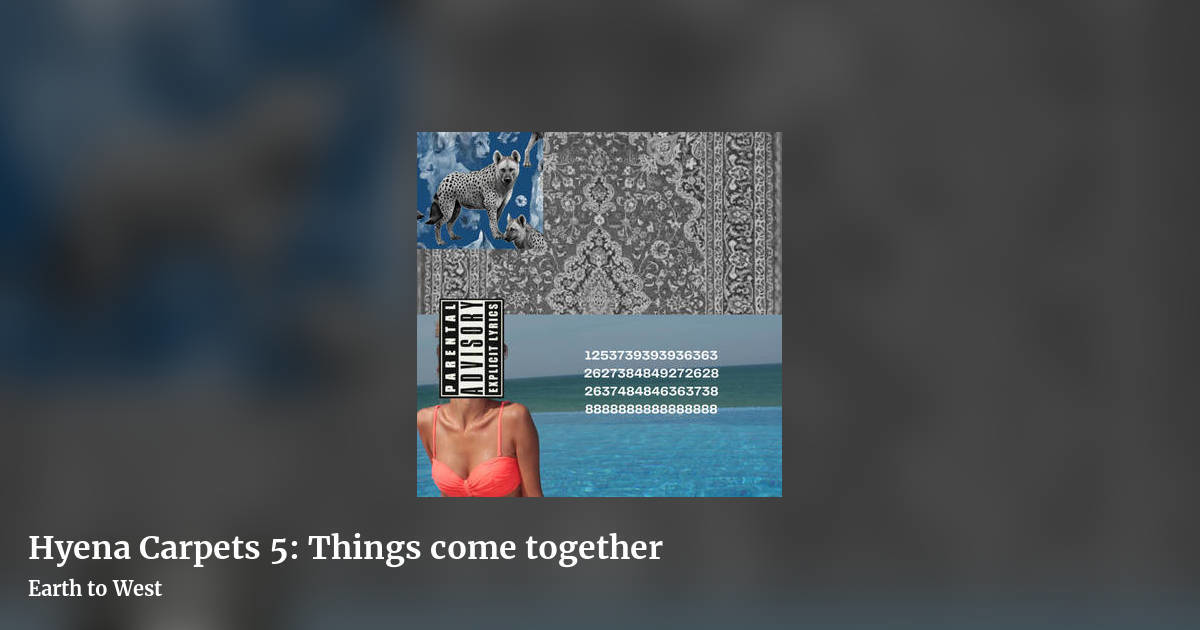 Hyena Carpets 5: Things come together by Earth to West, landscape clean share image