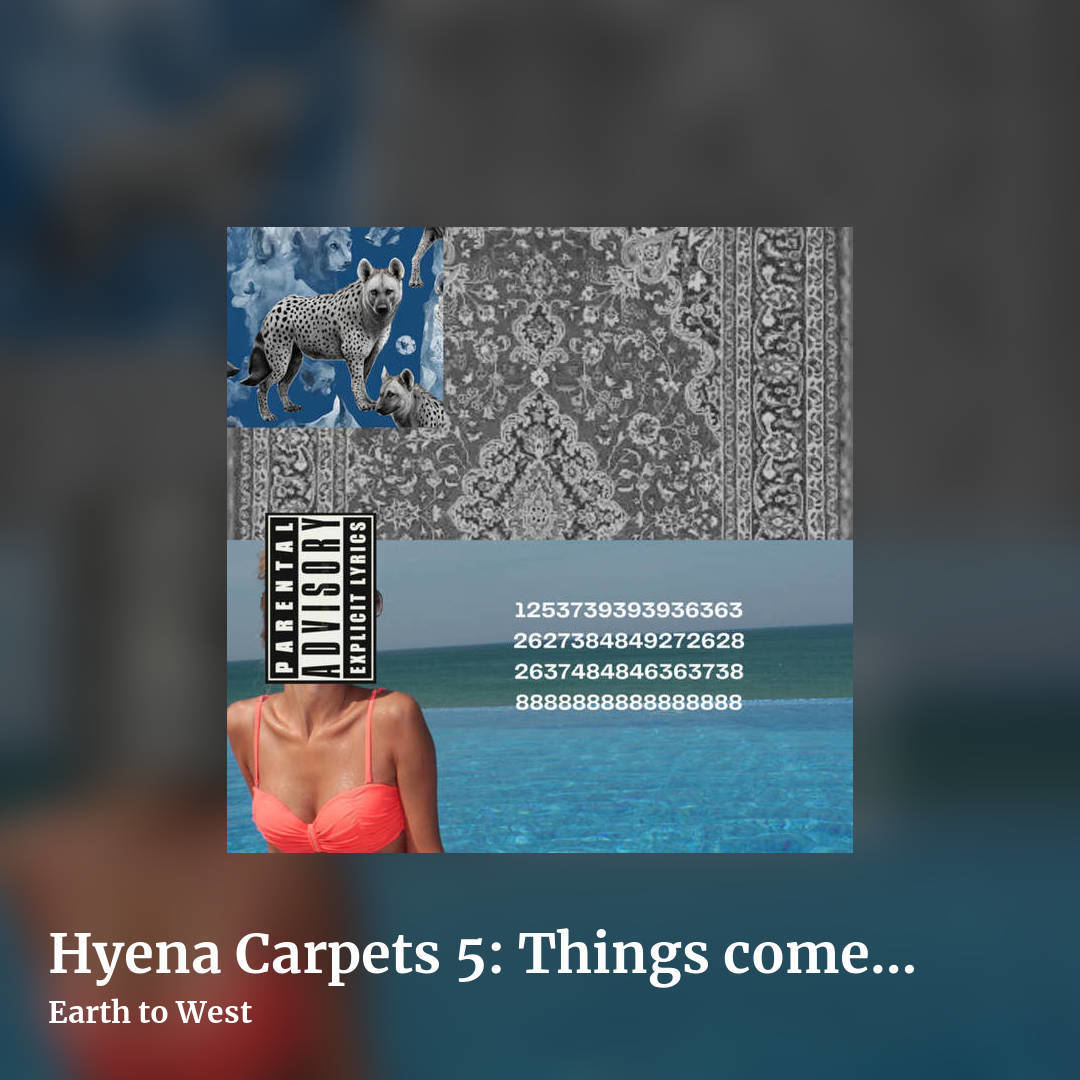 Hyena Carpets 5: Things come together by Earth to West, square clean share image