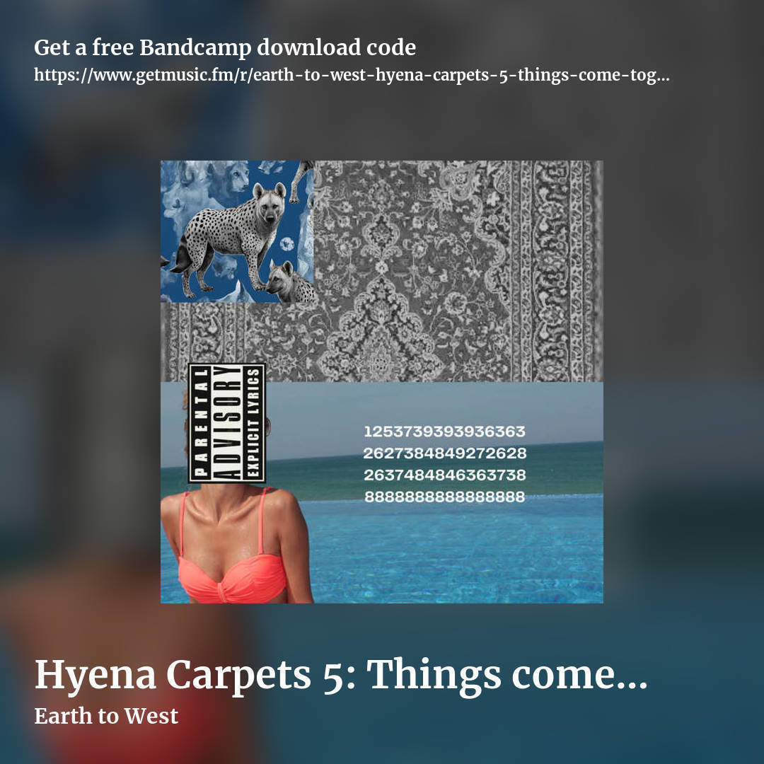 Hyena Carpets 5: Things come together by Earth to West, square promo share image