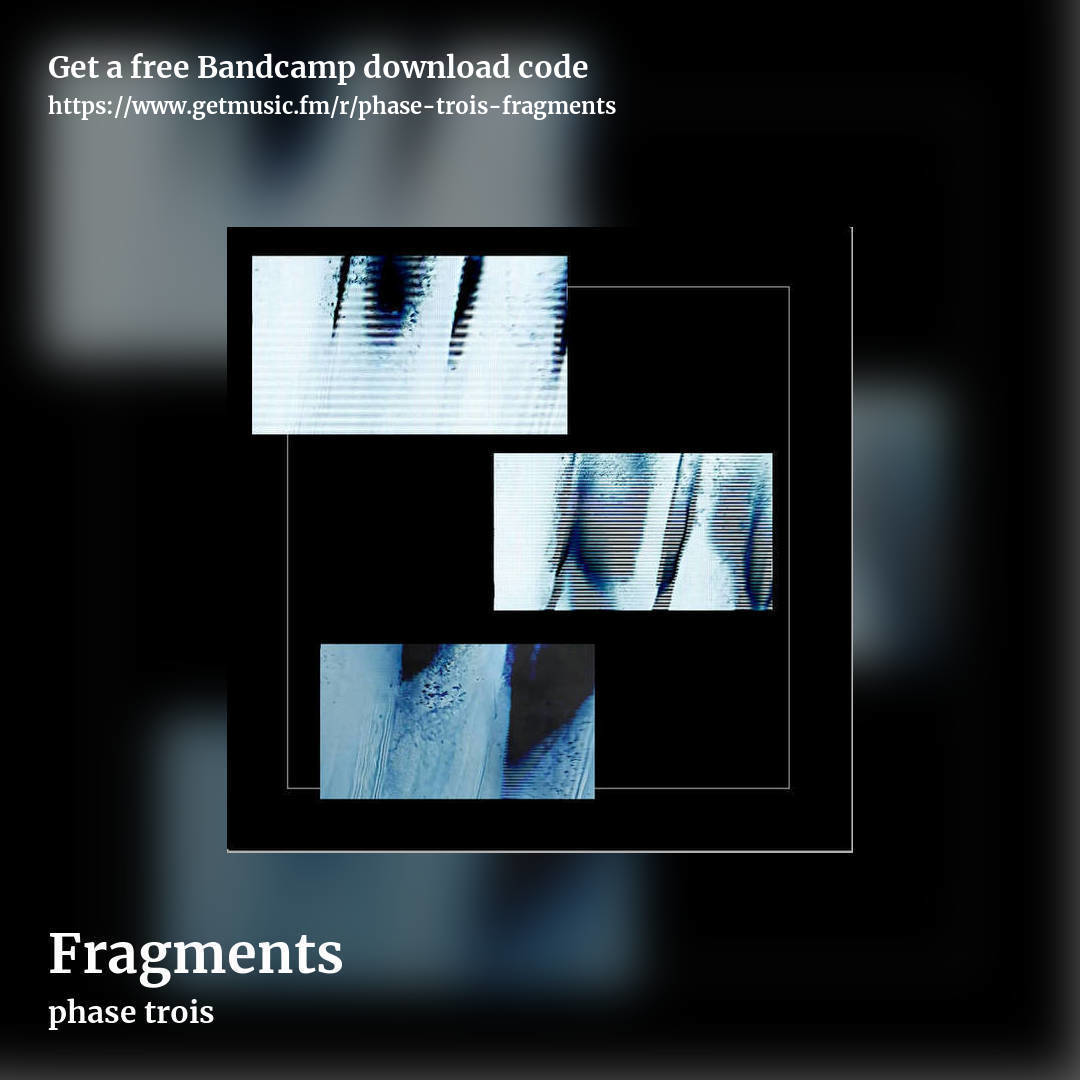 Fragments by phase trois, square promo share image
